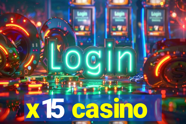 x15 casino